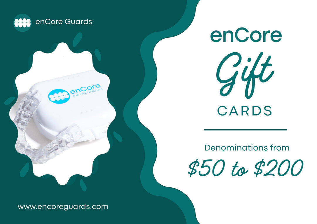 enCore Gift Cards for dental night guards for teeth grinding and clenching aka bruxism